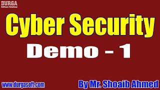 Cyber Security tutorials || Demo - 1 || by Mr. Shoaib Ahmed On 15-09-2021 @7PM IST