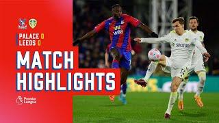 Match Highlights: Crystal Palace 0-0 Leeds united