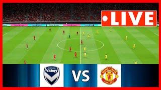 Melbourne Victory vs Manchester United LIVE - International Friendly Match 2022 - Match Today LIVE