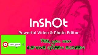 INSHOT - Video Editor & Maker Tutorial | No Watermark Video Editor | How to remove Green Screen