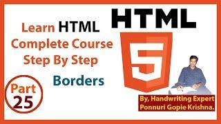 Learn HTML Complete Course | Step By Step | Table Borders | By: Ponnuri Gopie Krishna | Part - 25