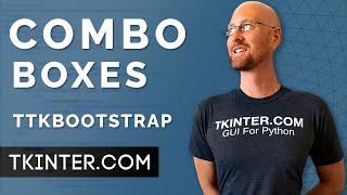 ComboBoxes and Bindings - Tkinter TTKBootstrap 5