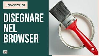 Javascript: Disegnare nel browser (parte 1) #javascript #tutorial