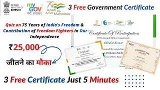 3 Free Government Certificate | Quiz on 75 Years of India’s Freedom | PCRA-Conservation Quiz 14.0