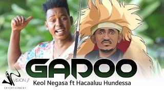 Keol Negasa ft Hacaaluu Hundeessaa - Gadoo - New Ethiopian Oromo Music 2023 (Official Video)