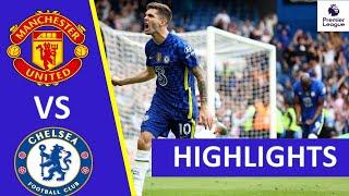 Manchester United VS Chelsea 0-1 || Highlights Extended - English Premier League 2021/2022