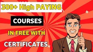 300+ High Paying Courses in Free with Certificates | Best Free Online Courses | Learn New Skill