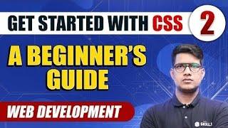 Get Started with CSS: A Beginner's Guide - Part 2 | Web development course by College wallah