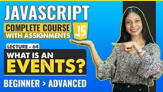 64. What is an Event ? | Javascript tutorial for beginners | Javascript full course