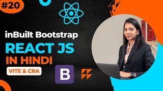 Installing Bootstrap in Vite React and Create React App in hindi  | React tutorial #20