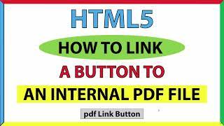 How To Link A Button To An internal  PDF Document In HTML *2022*