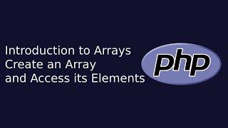 Introduction to Arrays Create an Array and Access its Elements | Web Development | The Quick Code