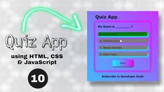 How to make Quiz App using HTML, CSS, JavaScript || Part - 10 || Developer Dude