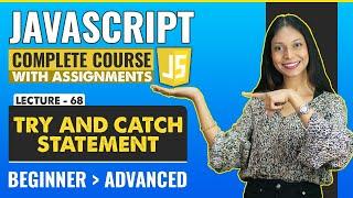 68. Try and catch statement | Javascript tutorial for beginners | Javascript full course