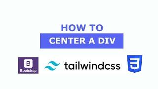 CSS - How to center a div in pure CSS, in bootstrap and in tailwind CSS