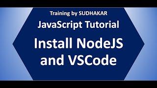 JavaScript Tutorial 2: Install NodeJS and VSCode