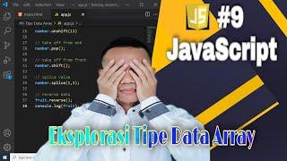 JavaScript Tutorial #9 : Eksplorasi Tipe Data Array | Belajar Javascript @Auto Didak