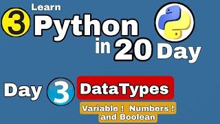 3 Python DataTypes2023  Variable !  Numbers ! and Boolean Types ! Python Tutorial 2023