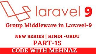 Laravel 9 tutorial in Hindi / Urdu  - Group middleware in Laravel 9