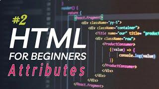 HTML Element & Attributes Tutorial for Beginners #2 #html #css #js