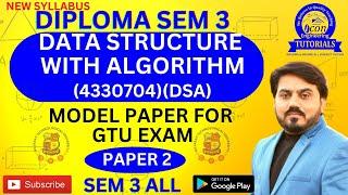 DATA STRUCTURES AND ALGORITHMS IMP MODEL PAPER 2 FOR GTU EXAM || DIPLOMA SEM 3 COMPUTER IMP FOR GTU