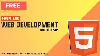 Working With Images in HTML| Web Development Bootcamp Ep. 5