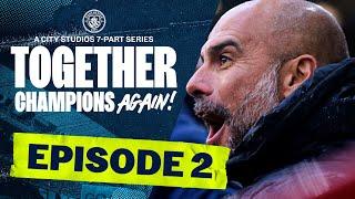 MAN CITY DOCUMENTARY SERIES 2021/22 | EPISODE 2 OF 7 | Together: Champions Again!