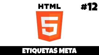 ✅ Etiquetas Meta | Curso de HTML5 desde CERO #12