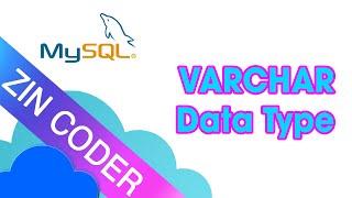 MySQL Tutorial for Beginners - VARCHAR Data Type | ZinCoder