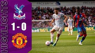 Crystal Palace vs Man United 1-0 Highlights Goals | Premier League 21/22