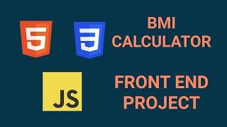 BMI Calculator JavaScript - HTML CSS and JavaScript Tutorial - Front End Project