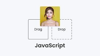 Drag & Drop using HTML CSS & JavaScript