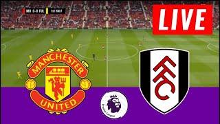 fulham vs manchester united  LIVE | PREMIER LEAGUE 2022/23 | LIVE Match ????HD