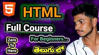 HTML Full Course in Telugu || HTML step by step tutorials for beginners, build your first website .