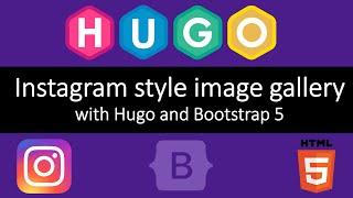 Tutorial - Creating Instagram Square style image gallery with Hugo and Bootstrap 5 | Front End Dev