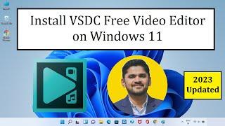 How to Install VSDC Free Video Editor on Windows 11 | Amit Thinks