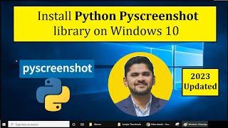 How to Install Python Pyscreenshot library on Windows 10 | Complete Installation