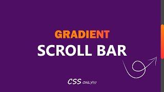 Custom Scroll Bar HTML CSS | Gradient Scroll Bar CSS