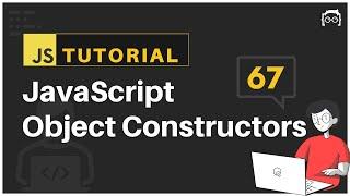 #67 JavaScript Bangla Tutorial | JavaScript Object Constructors