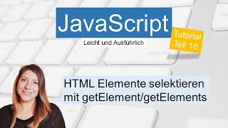 getElementById & getElementsByClassName, JavaScript Tutorial deutsch Teil 16