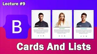 Bootstrap 5 Tutorial | List And Cards In Bootstrap 5 | Lecture 9 | Web Tech