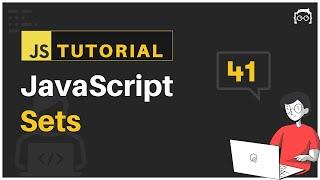 #41 JavaScript Bangla Tutorial | JavaScript Sets