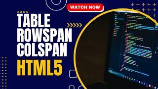 Html Table , Rowspan and colspan in HTML Table #html #html5