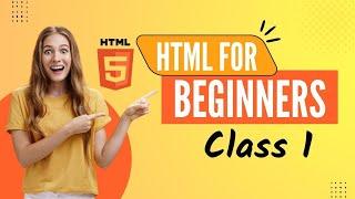 HTML Tutorial For Beginners | Introduction | Class 1 | Hindi