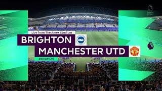 ⚽ ???????? BRIGHTON  vs ????????  MANCHESTER UNITED  ⚽ | ???? ???????? ENGLISH PREMIER LEAGUE (07/05