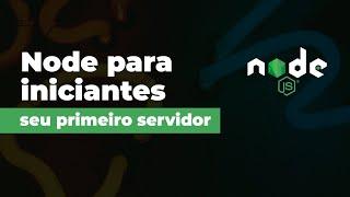 NodeJS para iniciantes - Tutorial NodeJS