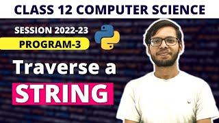 Traverse a string |in python | class 12 python | class 12 computer science in hindi | Vishal Kumar