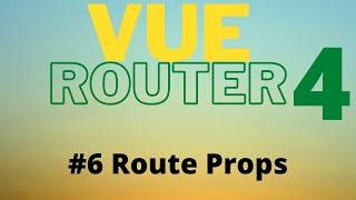 Vue Router 4 Tutorial for Beginners  #5 Route Props with Composition API