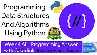 NPTEL: Programming ,Data Structures and Algorithm Using Python week 4 programming Ans with code link