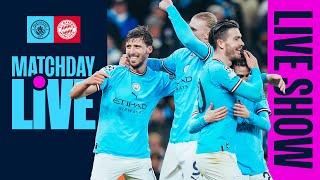 MATCHDAY LIVE | MAN CITY V BAYERN MUNICH | UEFA CHAMPIONS LEAGUE